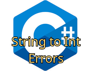 C# String to Int Conversion Errors: Parsing, TryParse, and Best Practices