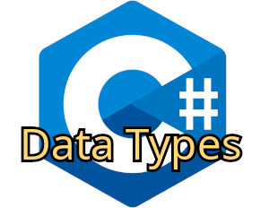 C# Data Types Guide: Complete Reference to C# Data Types