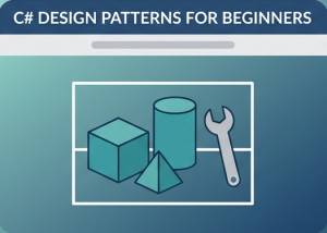 C# Design Patterns for Beginners: Concepts, Benefits, and Practical Examples